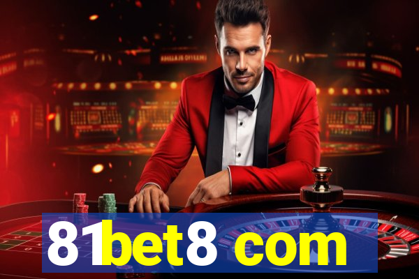 81bet8 com